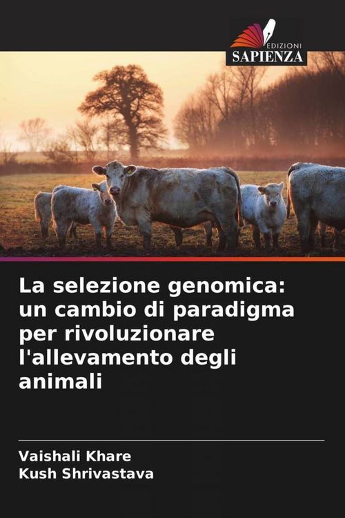 Produktbild: La selezione genomica: un cambio di paradigma per rivoluzionare l'allevamento degli animali