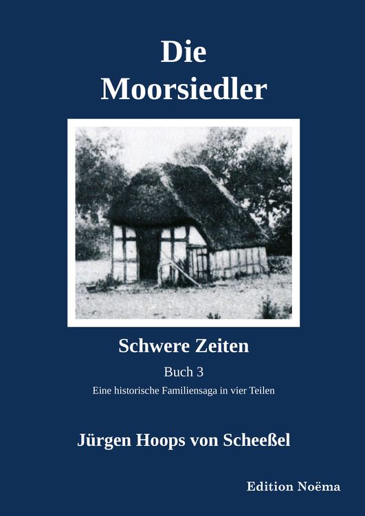 Produktbild: Die Moorsiedler Buch 3: Schwere Zeiten