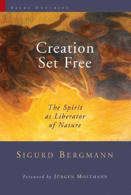 Produktbild: Creation Set Free: The Spirit as Liberator of Nature