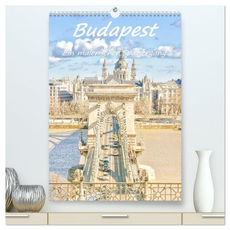 Produktbild: Budapest - Ein malerischer Spaziergang (hochwertiger Premium Wandkalender 2026 DIN A2 hoch), Kunstdruck in Hochglanz