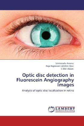 Produktbild: Avvaru, S: Optic disc detection in Fluorescein Angiography I