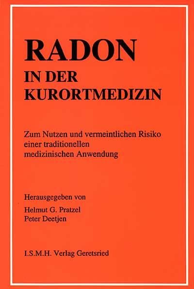 Produktbild: Radon in der Kurortmedizin : Zum Nutzen und vermeindlichen Risiko einer traditionellen medizinischen Anwendung