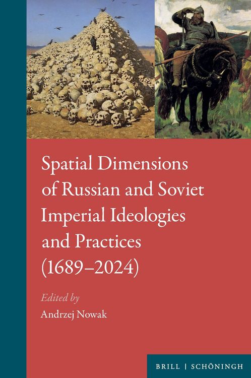 Produktbild: Spatial Dimensions of Russian and Soviet Imperial Ideologies and Practices (1689&ndash;2024)