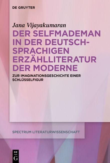 Produktbild: Der Selfmademan in der deutschsprachigen Erz&auml;hlliteratur der Moderne