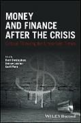 Produktbild: Money and Finance After the Crisis &ndash; Critical Thinking for Uncertain Times