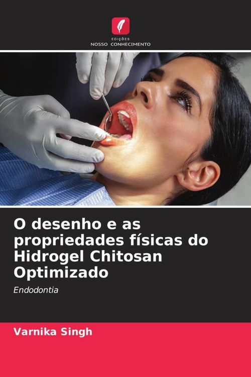Produktbild: O desenho e as propriedades f&iacute;sicas do Hidrogel Chitosan Optimizado