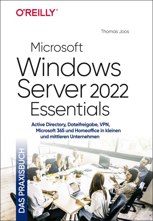 Produktbild: Microsoft Windows Server 2022 Essentials &ndash; Das Praxisbuch