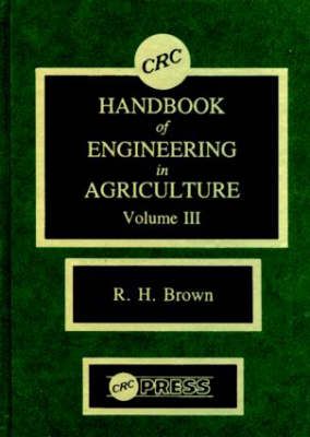 Produktbild: CRC Handbook of Engineering in Agriculture Volume 3: Environmental Systems Engineering