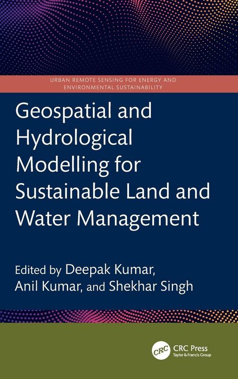 Produktbild: Geospatial and Hydrological Modelling for Sustainable Land and Water Management
