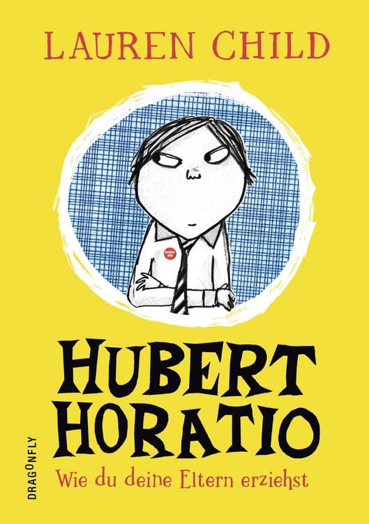 Produktbild: Hubert Horatio &ndash; Wie du deine Eltern erziehst