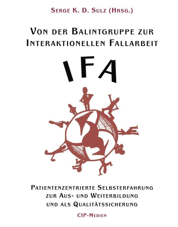 Produktbild: Von der Balintgruppe zur Interaktionelle Fallarbeit (IFA)