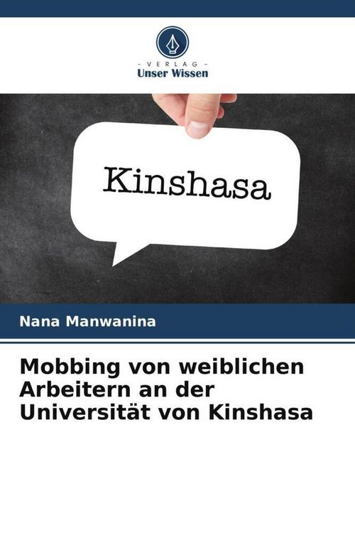 Produktbild: Mobbing von weiblichen Arbeitern an der Universit&auml;t von Kinshasa