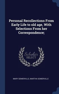 Produktbild: Personal Recollections From Early Life to old age, With Selections From her Correspondence;
