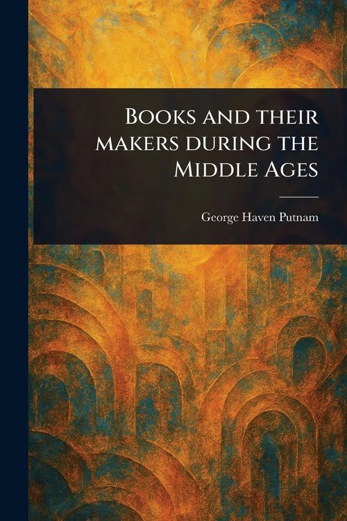 Produktbild: Books and Their Makers During the Middle Ages