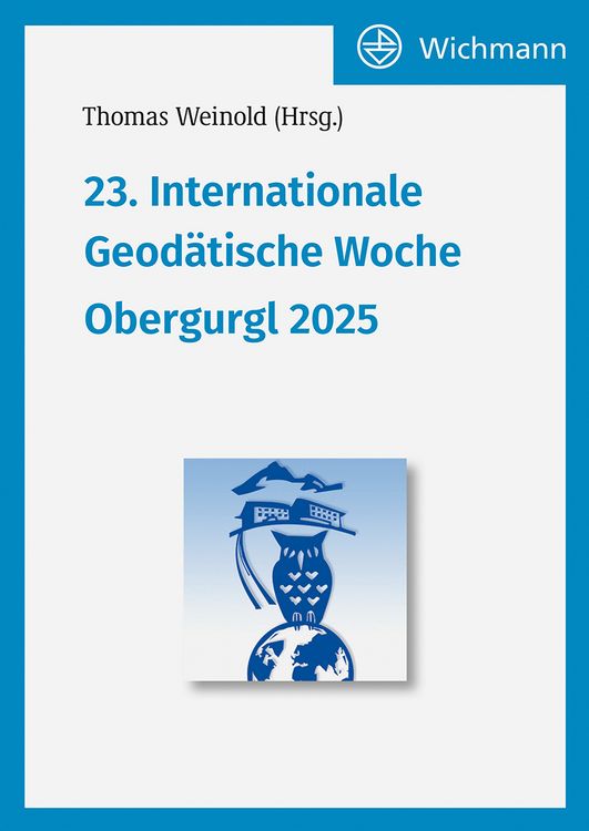 Produktbild: 23. Internationale Geod&auml;tische Woche Obergurgl 2025