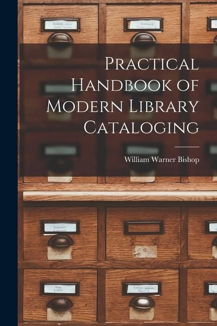 Produktbild: Practical Handbook of Modern Library Cataloging