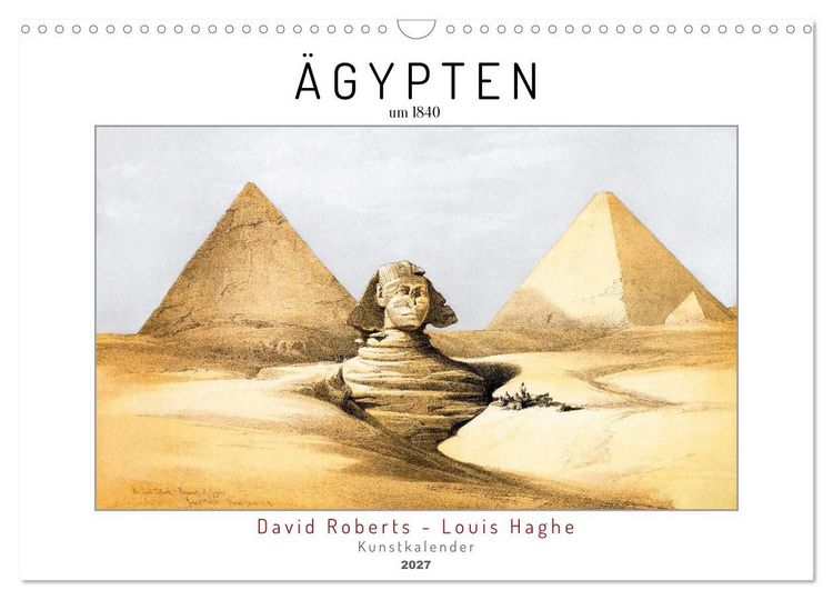 Produktbild: &Auml;gypten um 1840. David Roberts - Louis Haghe. Kunstkalender (Wandkalender 2027 DIN A3 quer), CALVENDO Monatskalender