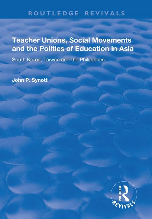 Produktbild: Teacher Unions, Social Movements and the Politics of Education in Asia