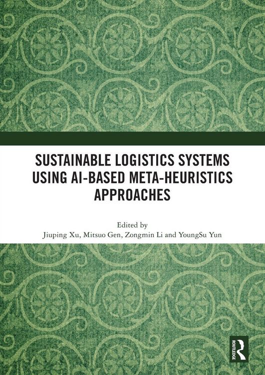 Produktbild: Sustainable Logistics Systems Using AI-based Meta-Heuristics Approaches