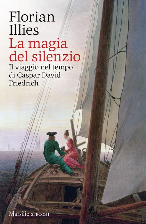 Produktbild: La magia del silenzio. Il viaggio nel tempo di Caspar David Friedrich