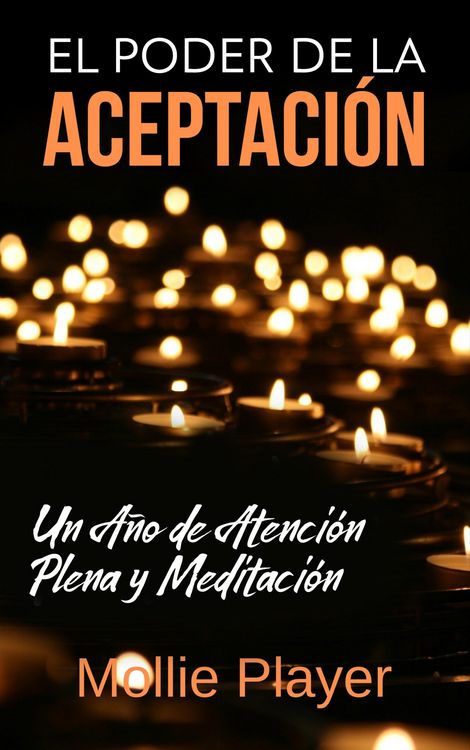 Produktbild: El Poder de la Aceptaci&oacute;n - Un A&ntilde;o de Atenci&oacute;n Plena y Meditaci&oacute;n