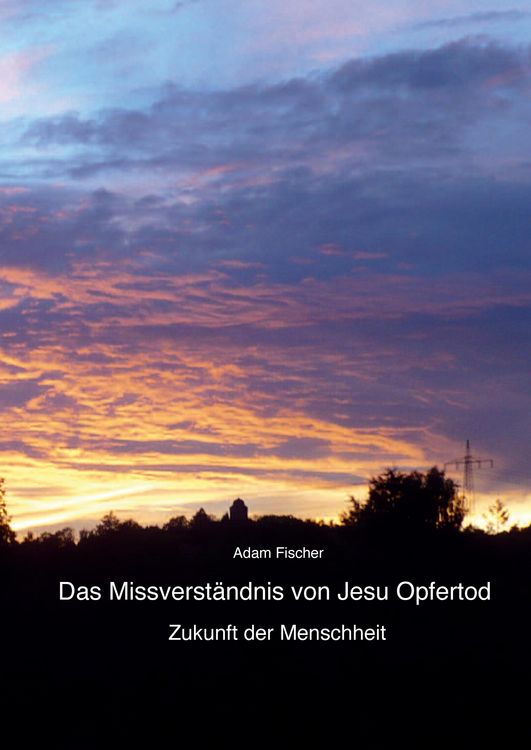 Produktbild: Das Missverst&auml;ndnis von Jesu Opfertod