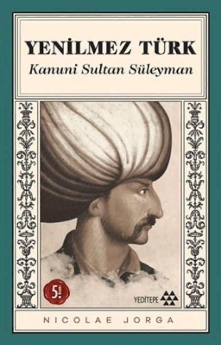 Produktbild: Yenilmez T&uuml;rk Kanuni Sultan S&uuml;leyman