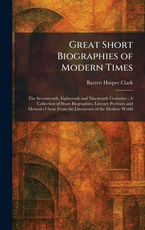 Produktbild: Great Short Biographies of Modern Times