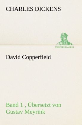 Produktbild: David Copperfield - Band 1, &Uuml;bersetzt von Gustav Meyrink
