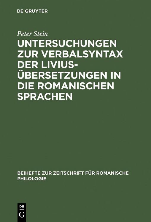 Produktbild: Untersuchungen zur Verbalsyntax der Livius&uuml;bersetzungen in die romanischen Sprachen