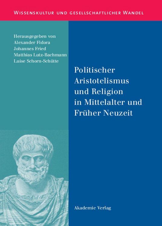 Produktbild: Politischer Aristotelismus und Religion in Mittelalter und Fr&uuml;her Neuzeit