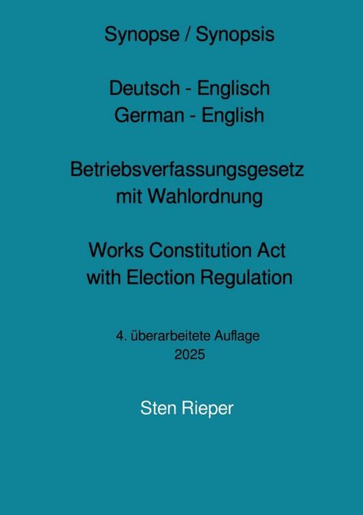 Produktbild: Synopse Deutsch - Englisch zum Betriebsverfassungsgesetz mit Wahlordnung (Works Constitution Act with Election Regulation)