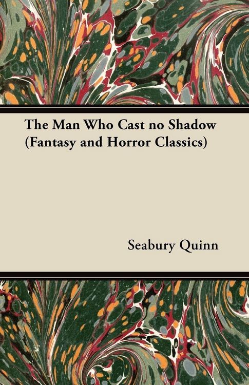 Produktbild: The Man Who Cast No Shadow (Fantasy and Horror Classics)