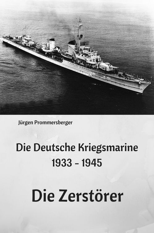 Produktbild: Die Deutsche Kriegsmarine 1933 - 1945
