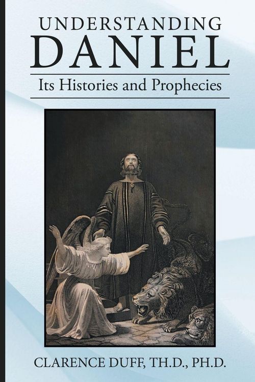Produktbild: Understanding Daniel Its Histories and Prophecies