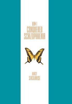 Produktbild: How I Conquered Schizophrenia