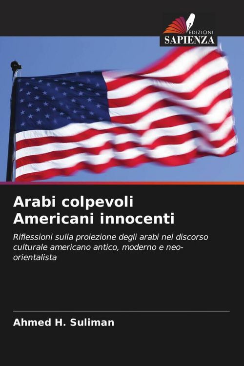Produktbild: Arabi colpevoli Americani innocenti
