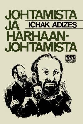 Produktbild: Johtamista Ja Harhaanjohtamista [How To Solve The Mismanagement Crisis - Finnish edition]
