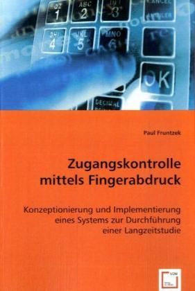 Produktbild: Fruntzek, P: Zugangskontrolle mittels Fingerabdruck