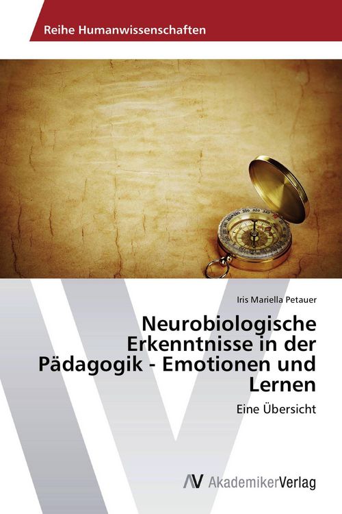 Produktbild: Neurobiologische Erkenntnisse in der P&auml;dagogik - Emotionen und Lernen