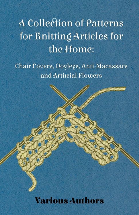 Produktbild: A Collection of Patterns for Knitting Articles for the Home