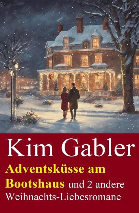 Produktbild: Adventsk&uuml;sse am Bootshaus und 2 andere Weihnachts-Liebesromane