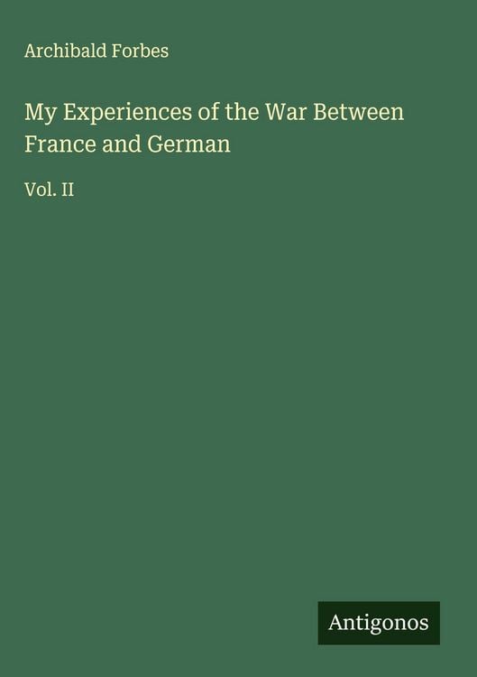 Produktbild: My Experiences of the War Between France and German