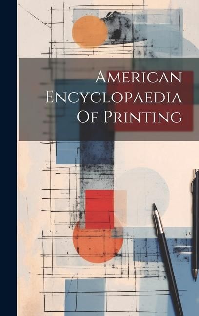 Produktbild: American Encyclopaedia Of Printing