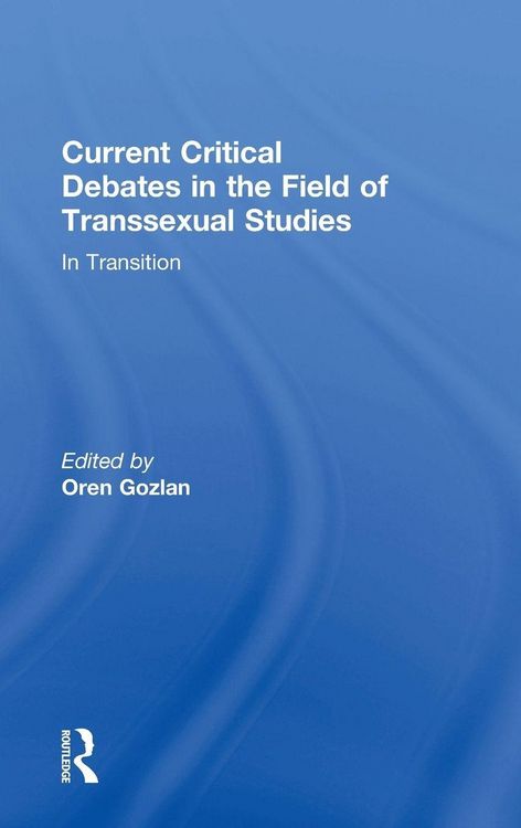 Produktbild: Current Critical Debates in the Field of Transsexual Studies