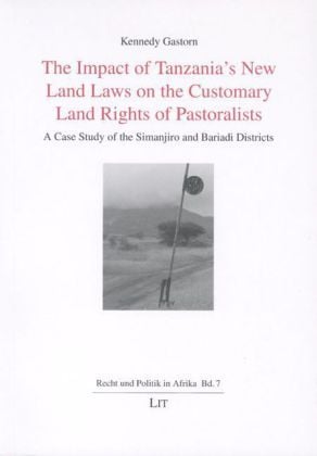 Produktbild: The Impact of Tanzania's New Land Laws on the Customary Land Rights of Pastoralists