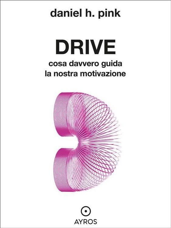 Produktbild: Drive. Cosa davvero guida la nostra motivazione