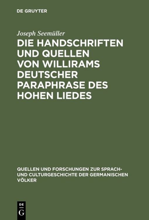 Produktbild: Die Handschriften und Quellen von Willirams deutscher Paraphrase des Hohen Liedes