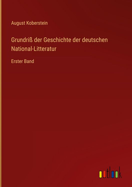 Produktbild: Grundri&szlig; der Geschichte der deutschen National-Litteratur