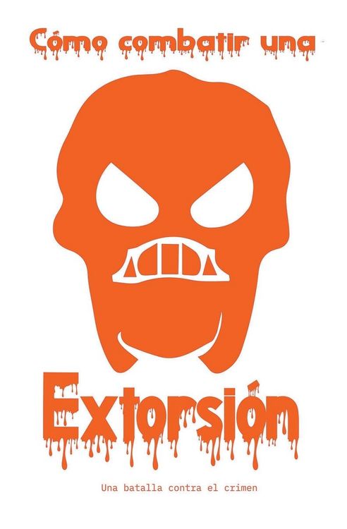 Produktbild: C&oacute;mo Combatir la Extorsi&oacute;n
